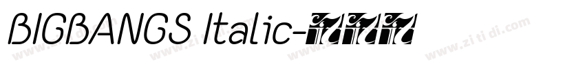 BIGBANGS Italic字体转换